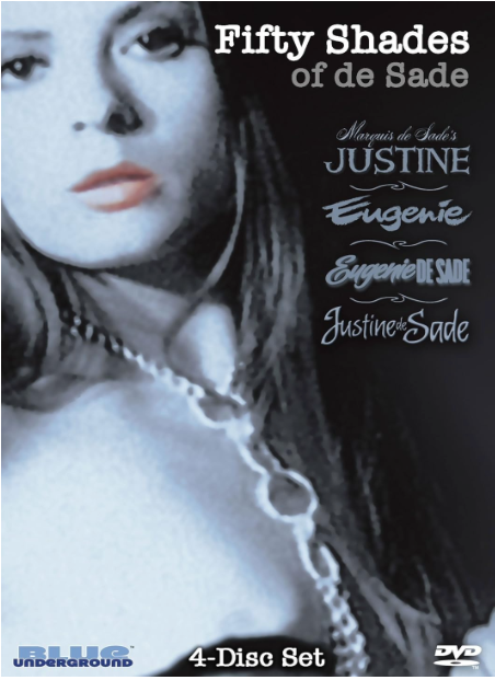 Fifty Shades of de Sade (Marquis de Sade's / Eugenie / Eugene de Sade / Justine de Sade)