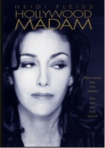 Heidi Fleiss: Hollywood Madam