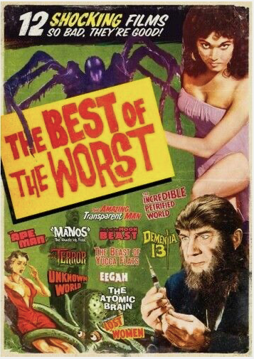 The Best of the Worst (Manos: The Hands of Fate/ Track of the Moon Beast/The Beast of Yucca Flats/Eegah/The Ape Man/The Amazing Transparent Man/The Atomic Brain/Dementia 13/Unknown World/The Terror/Mesa of Lost Women/The Incredible Petrified World)