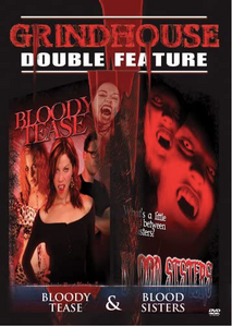 Grindhouse Double Feature (Bloody Tease & Blood Sisters)