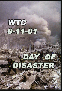 Day of Disaster WTC 9-11-01