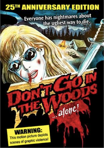 Don't Go Into the WoodsÉAlone