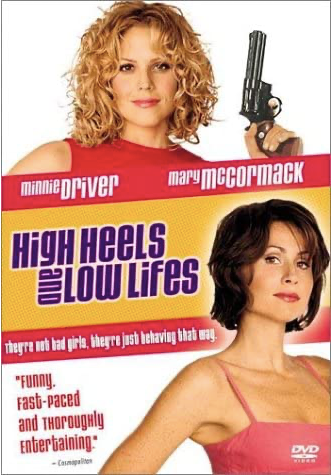 High Heels and Low Lifes