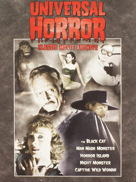 Universal Horror Classic Movie Archive (The Black Cat / Man Made Monster / Horror Island / Night Monster / Captive Wild Woman)